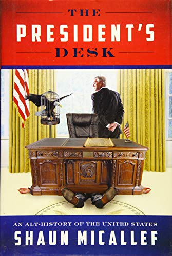 The President's Desk: An Alt-History of the United States
