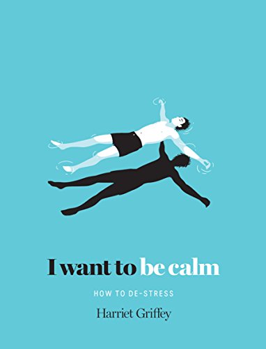 I Want to be Calm: How to de-Stress