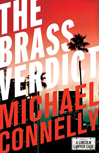 The Brass Verdict (Haller 2): A Lincoln Lawyer Case