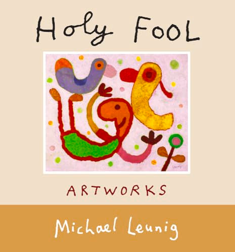 Holy Fool: The pictures of Michael Leunig