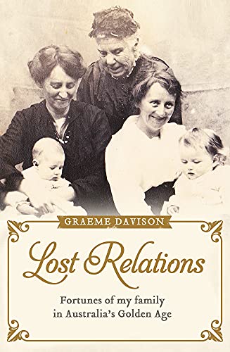 Lost Relations: Fortunes of my Family in Australia's Golden Age