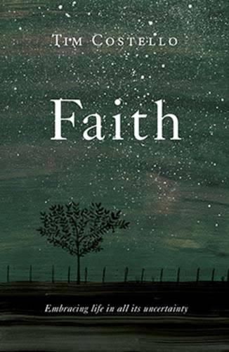 Faith: Embracing Life in all its Uncertainty