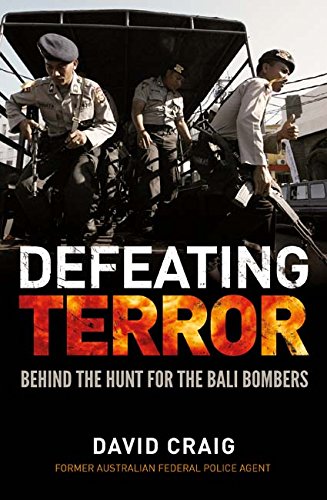 Defeating Terror Behind the hunt for the Bali bombers