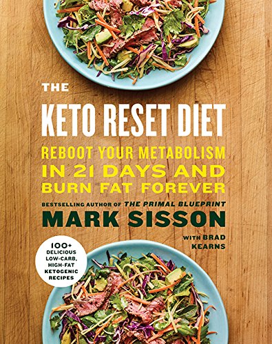 The Keto Reset Diet: Reboot Your Metabolism in 21 Days and Burn Fat Forever