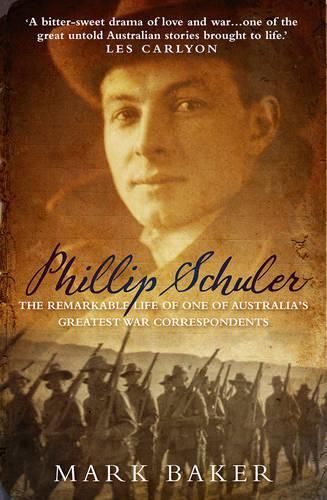 Phillip Schuler: The remarkable life of one of Australia's greatest war correspondents