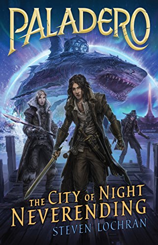 The City of Night Neverending: Paladero Book 2: Volume 2