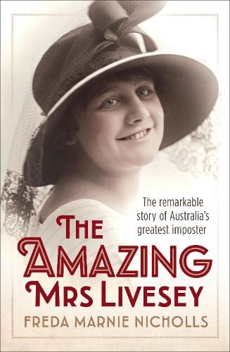 The Amazing Mrs Livesey: The Remarkable Story of Australia's Greatest Imposter