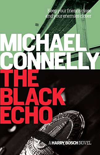 The Black Echo: A Harry Bosch Novel