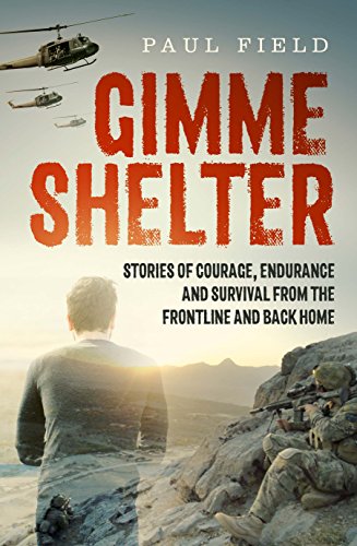 Gimme Shelter: Stories Of Courage, Endurance and Survival from the Frontline and Back Home