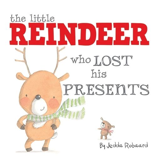 The Little Reindeer Who Lost His Presents