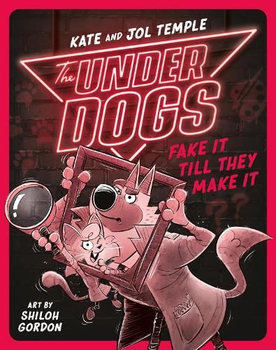 The Underdogs Fake It Till They Make It: The Underdogs #2
