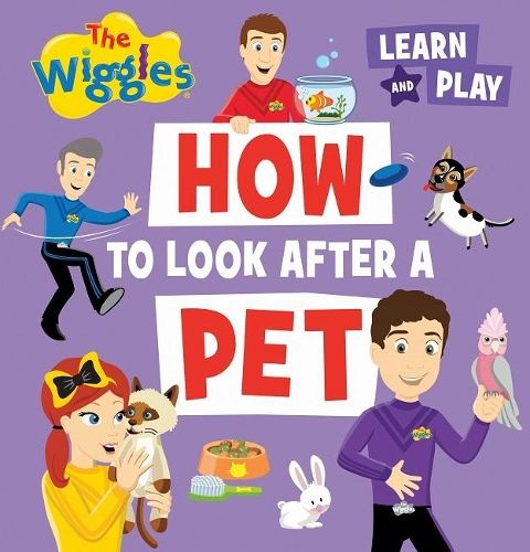 How to Look After a Pet: The Wiggles Learn and Play