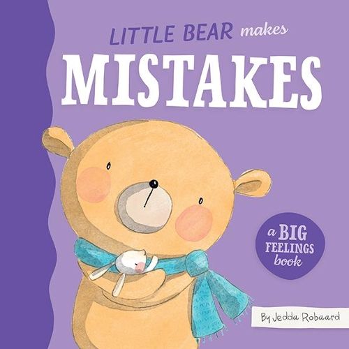 Little Bear Makes Mistakes: A Big Feelings Book