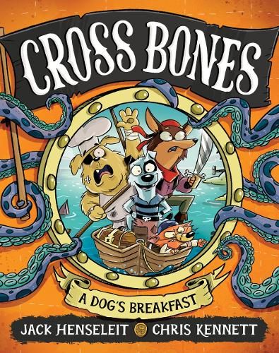 Cross Bones: A Dog's Breakfast: Cross Bones #1: Volume 1