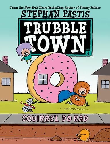 Squirrel Do Bad: Trubble Town #1