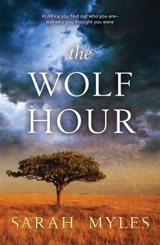 The Wolf Hour: A novel of Africa