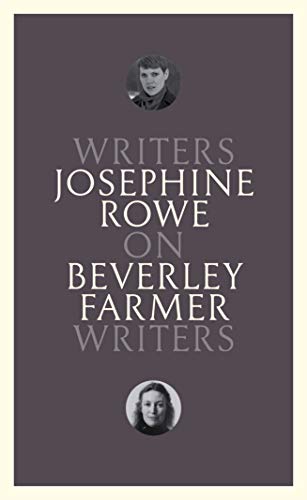 On Beverley Farmer: Writers on Writers