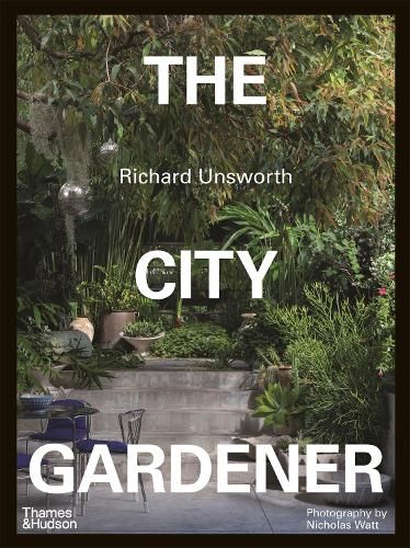 The City Gardener: Contemporary Urban Gardens