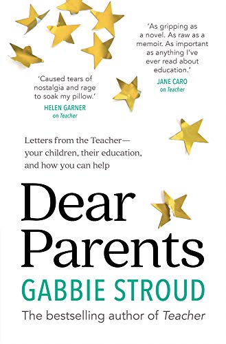Dear Parents: Letters from the Teacher-your children, their education, and how you can help