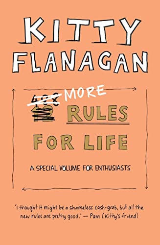 More Rules For Life: A special volume for enthusiasts