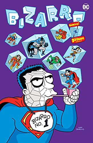 Bizarro Comics The Deluxe Edition