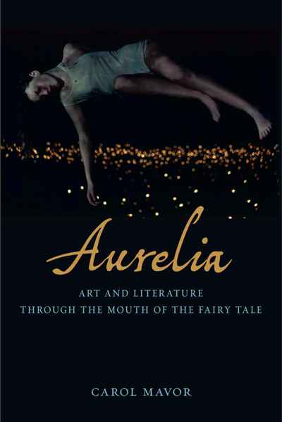 Aurelia Art and Literature Through the Mouth of the Fairy Tale