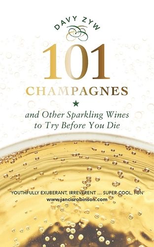 101 Champagnes and other Sparkling Wines: To Try Before You Die