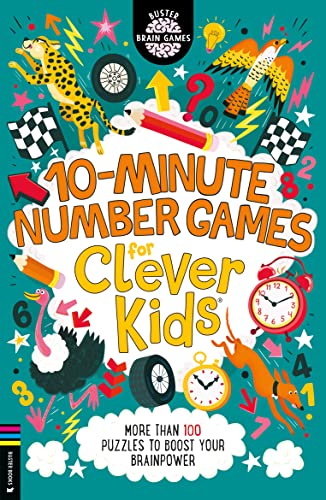 10-Minute Number Games for Clever Kids (R): More than 100 puzzles to boost your brainpower