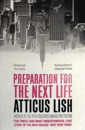 Preparation for the Next Life: Winner of the 2015 PEN/Faulkner Award for Fiction