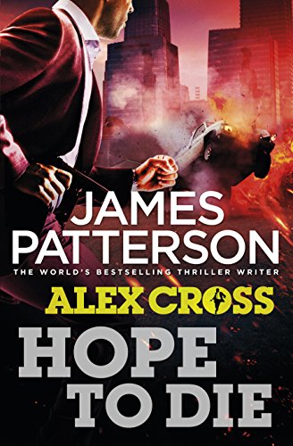 Hope to Die: (Alex Cross 22)