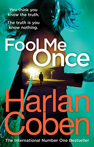 Fool Me Once: from the #1 bestselling creator of the hit Netflix series The Stranger
