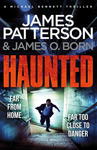 Haunted: (Michael Bennett 10). Michael Bennett is far from home - but close to danger