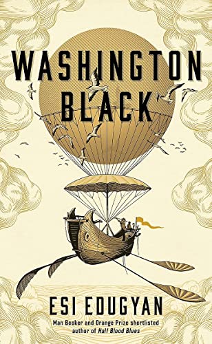 Washington Black: Shortlisted for the Man Booker Prize 2018