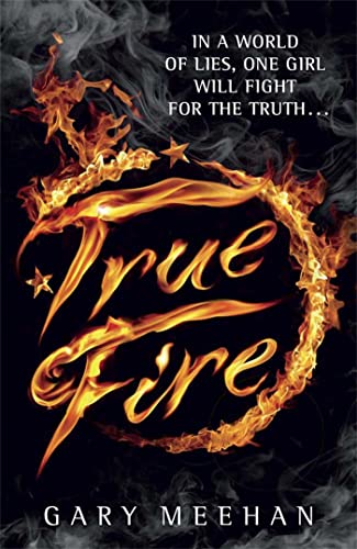 The True Trilogy: True Fire: Book 1