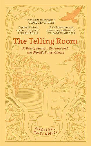 The Telling Room: A Tale of Passion, Revenge and the World's Finest Cheese