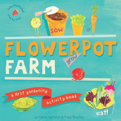 Flowerpot Farm: A First Gardening Activity Book