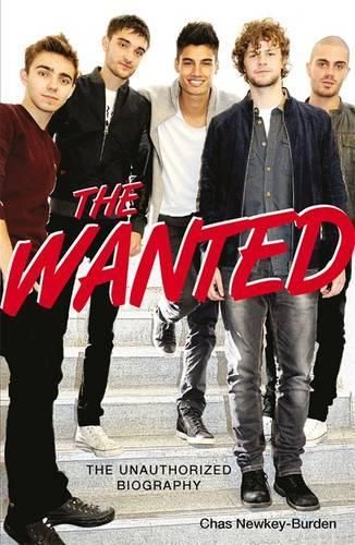 The Wanted: The Unauthorized Biography