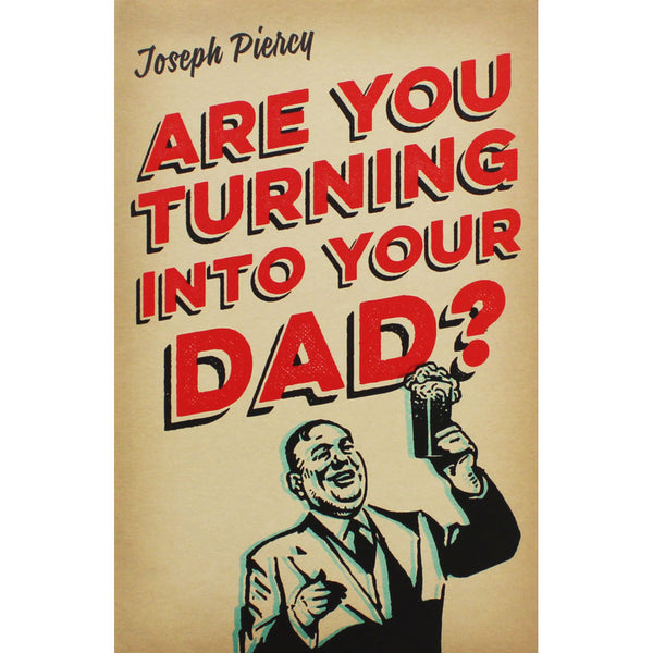 Are You Turning Into Your Dad?