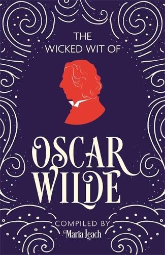 The Wicked Wit of Oscar Wilde