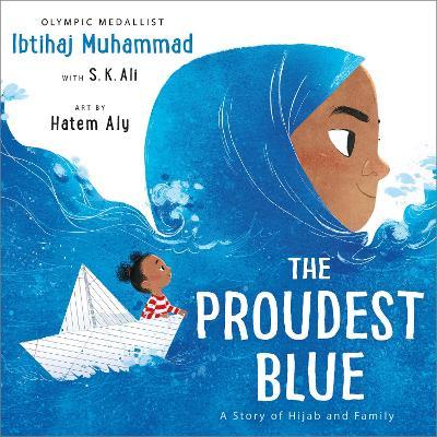 The Proudest Blue: A Story of Hijab and Family