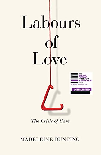 Labours of Love: The Crisis of Care