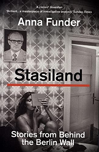 Stasiland: Stories from Behind the Berlin Wall