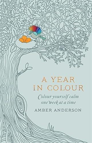 A Year In Colour: A Drawing a Week to Colour Yourself Calm