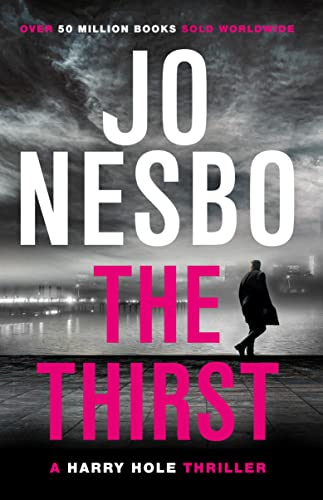 The Thirst: The compulsive Harry Hole novel from the No.1 Sunday Times bestseller