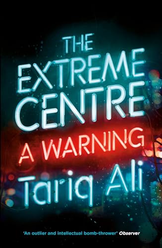 The Extreme Centre: A Warning