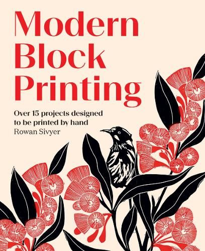 Modern Block Printing: Over 15 Projects Designed to be Printed by Hand