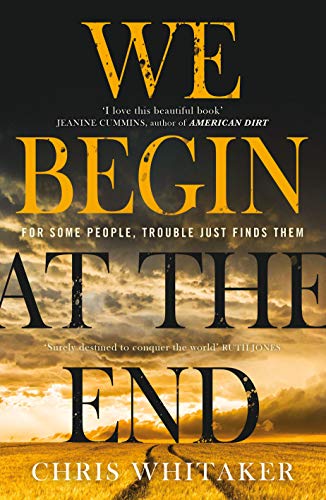 We Begin at the End: Crime Novel of the Year Award Winner 2021