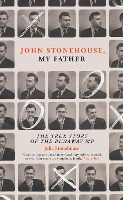 John Stonehouse, My Father: The True Story of the Runaway MP