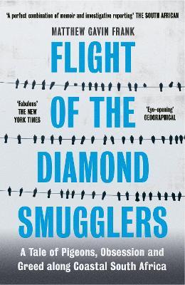 Flight of the Diamond Smugglers: A Tale of Pigeons, Obsession and Greed along Coastal South Africa