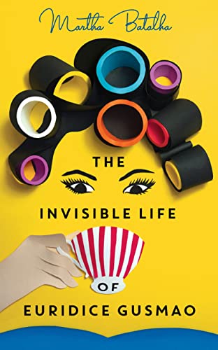 The Invisible Life of Euridice Gusmao: The International Bestseller, now a major motion picture